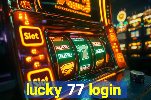 lucky 77 login